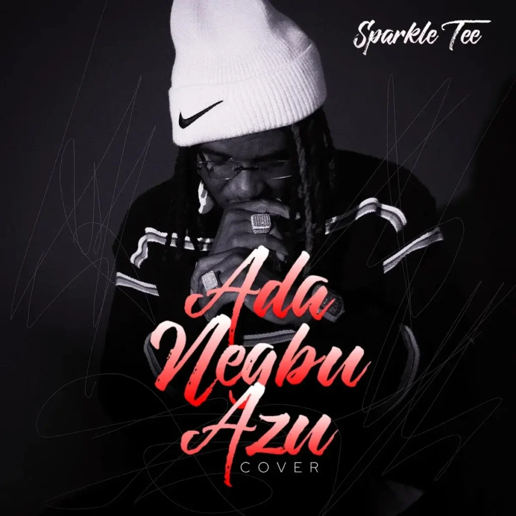 Sparkle Tee – Ada Negbu Azu MP3 DOWNLOAD