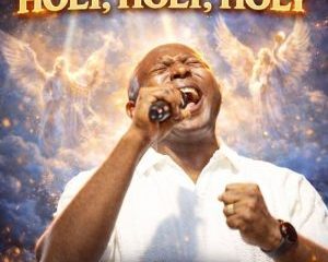 Apostle Isaiah Maji – Holy, Holy, Holy