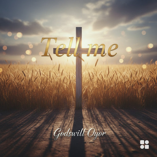 Godswill Oyor - Tell me Ft. Kano Choir