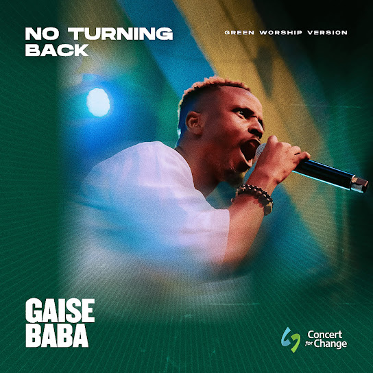 Green Worship Music & Gaise Baba - No Turning Back (Green Worship Version)