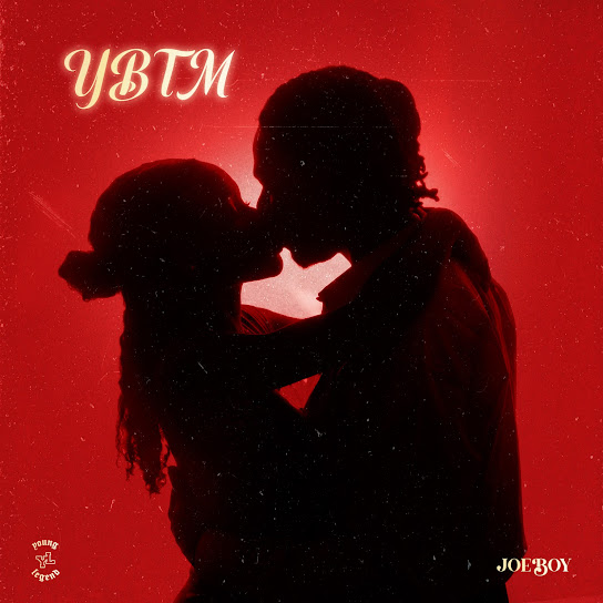 Joeboy - YBTM