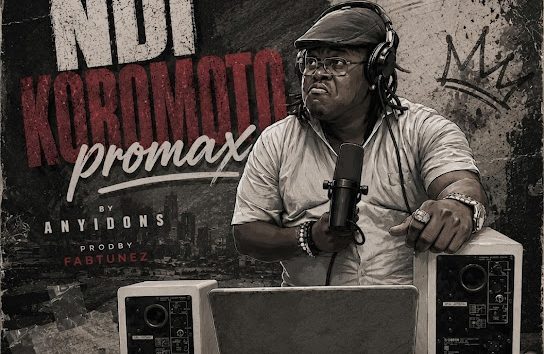 Anyidons – Ndi Koromoto Promax