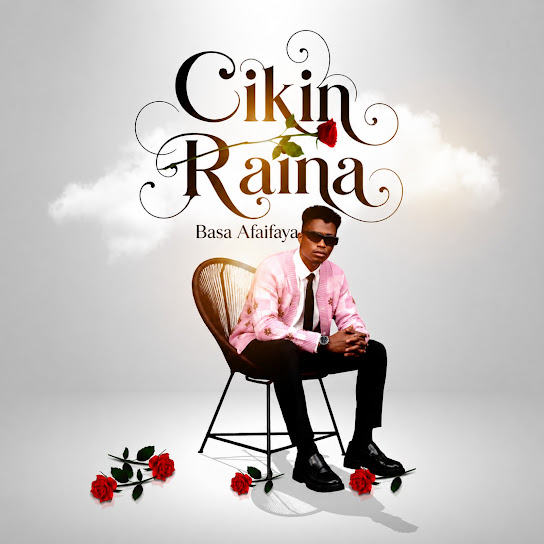 Basa Afaifaya - Cikin Raina