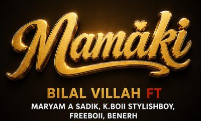 Bilal Villah - Mamaki ft. Maryam A Sadik, K.Boii Stylishboy, Freeboii & Benerh