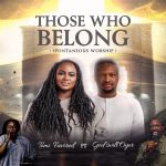 Those Who Belong (Spontaneous Worship)
